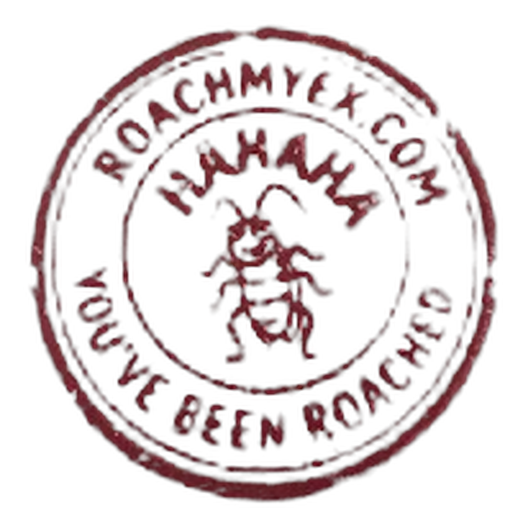 Roach My Ex stamp logo - You've Been Roached